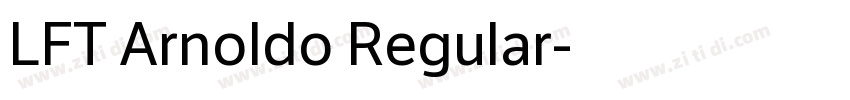 LFT Arnoldo Regular字体转换 LFT Arnoldo Regular字体转换